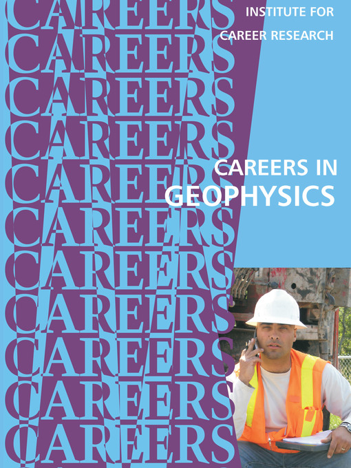 Title details for Careers in Geophysics by Institute For Career Research - Available